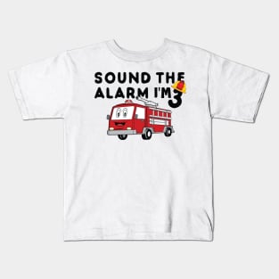 Sound the Alarm I'm 3 3rd Birthday Fireman Firetruck Boys Kids T-Shirt